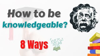 How To Increase Knowledge About Everything  8 Ways To Acquire Knowledge  knowledge shorts [upl. by Alano]