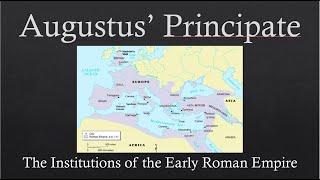 Augustus Principate The Institutions of the Early Roman Empire [upl. by Eiroc561]