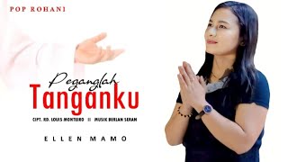 PEGANGLAH TANGANKU  ELLEN MAMO  CiptRDLOUIS MONTEIRO [upl. by Pitts]