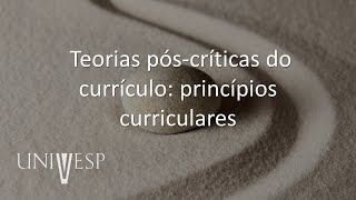 Teorias do Currículo  Teorias póscríticas do currículo princípios curriculares [upl. by Ikila]