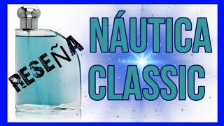 🌊NÁUTICA CLASSIC 🌊 reseña en español perfume para hombre [upl. by Alaehcim]