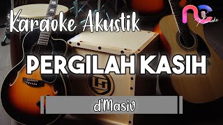 Karaoke Pergilah Kasih  dMasiv [upl. by Colbye93]