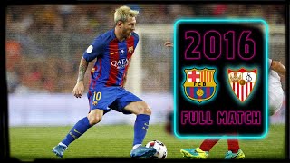 FULL MATCH BARÇASEVILLA SUPERCUP FINAL 2016 [upl. by Ateuqram]