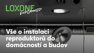 Instalace reproduktorů do domácnosti a budovy – Loxone Explained  CZ  2024  4K [upl. by Copp]