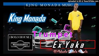 KING MONADA  Ex Yaka Trumpet [upl. by Vail]