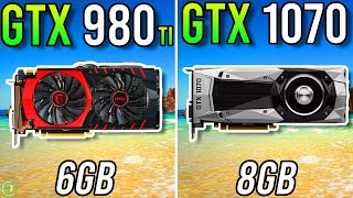 GTX 980 Ti vs GTX 1070  Tested in 2023 [upl. by Hotchkiss]