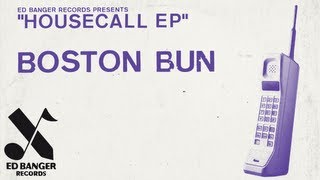 Boston Bun  Housecall Official Audio [upl. by Roland]