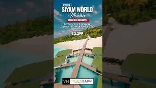 Siyam World Maldives  Lagoon Villa With Pool and Slide  7 Nights Exclusive Maldives Package [upl. by Harald]