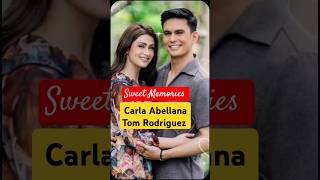 CARLA ABELLANA AND TOM RODRIGUEZ SWEET MEMORIES [upl. by Odnaloy]