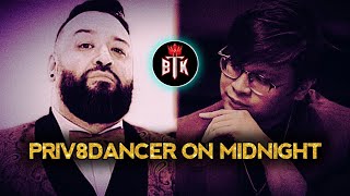 PRIV8DANCER TALKS ABOUT MIDNIGHT  DIDNT LIKE THE STRAT TEAM LEGACI USED ON BTK [upl. by Einamrej]