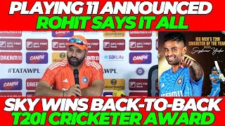 IND vs ENG Playing 11 Announced  Rohit Sharma PRESS Conference  SKY wins ICC men’s T20I cricketer [upl. by Retluoc]