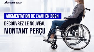 Augmentation de lAAH en 2024  Découvrez le nouveau montant perçu [upl. by Naleek979]