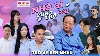 TRỞ VỀ BÊN NHAU  Nhà Ai Cũng Thế Phần 31  Phim Tình Cảm Gia Đình Hay Nhất Gãy TV [upl. by Nevin]