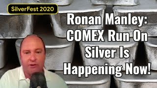 Ronan Manley COMEX Run On Silver Is Happening Now From SilverFest 2020 [upl. by Ahsienat]