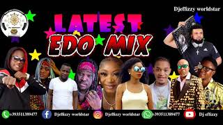 LATEST BEST EDO BENIN RELOADED MIXBY Dj EFFIZZY WORLSTAR [upl. by Genovera]