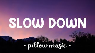 Slow Down  Selena Gomez Lyrics 🎵 [upl. by Herminia]