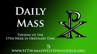 Daily Mass Tuesday July 30 2024 [upl. by Navonod]