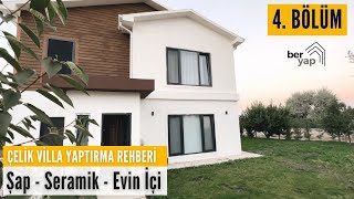 Çelik Villa Yaptırma Rehberi 4 Bölüm Şap Atılması Pencere ve Seramikler Kısa Ev Turu [upl. by Pippas150]