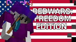 Bedwars Freedom Edition Armed [upl. by Lustig]