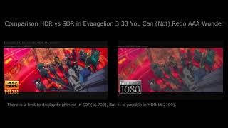 comparison HDR and SDR in Evangelion 333 You Can Not Redo SDR HDR比較 ヱヴァンゲリヲン新劇場版Q [upl. by Atiugal341]