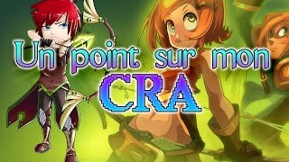 DOFUS  Le point sur mon CRA TRI ELEMENTS LVL 90 [upl. by Ivory]