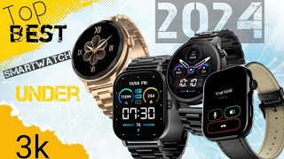 Best Smartwatch Under 3000 In 2024 ⚡ Top Best Smartwatch under 3000💥 [upl. by Immas]