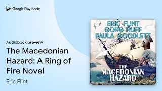 The Macedonian Hazard A Ring of Fire Novel by Eric Flint · Audiobook preview [upl. by Greeley403]