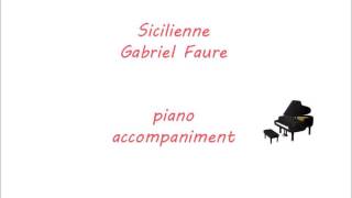 SicilienneGabriel Faure piano accompaniment [upl. by Yadsendew]