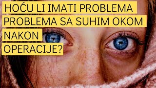 Hoću li imati problema sa suhim okom nakon laserske korekcije vida  Optical Express Hrvatska [upl. by Oremoh]