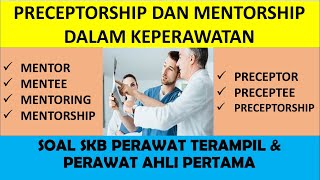 Materi dan Latihan soal SKB Perawat Terampil dan Ahli Pertama Tentang Preceptorship dan Mentorship [upl. by Sally282]