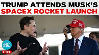 Trump At SpaceX LIVE Donald Trump Joins Elon Musk In Taxes As 6th SpaceX Rocket Takes Off [upl. by Neelat92]