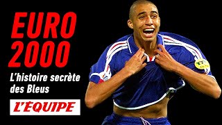 Euro 2000 lhistoire secrète des Bleus  Documentaire HD LÉquipe Enquête 2021 [upl. by Fredelia]