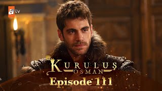 Kurulus Osman Urdu  Season 5 Episode 111 [upl. by Lillie]