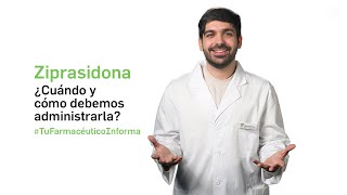 Ziprasidona ¿Cuándo y cómo debemos administrarla Tu Farmacéutico Informa [upl. by Edac]