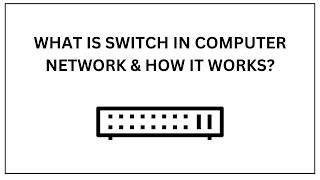 What is Switch in Computer Network How it Works [upl. by Awram464]