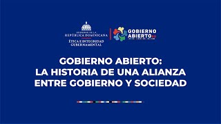 GOBIERNO ABIERTOLA HISTORIA DE UNA ALIANZA ENTRE GOBIERNO Y SOCIEDAD [upl. by Silletram656]