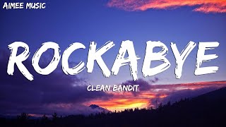 Clean Bandit  Rockabye Lyrics feat Sean Paul amp AnneMarie [upl. by Ahsiemat387]