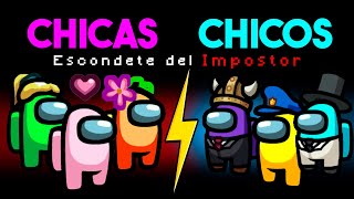 ¡CHICAS IMPOSTORES vs CHICOS TRIPULANTES 😱😈 Amons Us ESCONDITE DE CHICAS vs CHICOS [upl. by Carder]