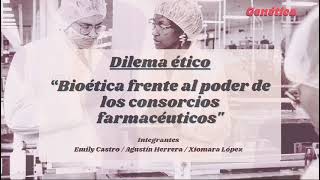 Bioética frente al poder de los consorcios farmacéuticos Genética Castro Herrera López [upl. by Laney]