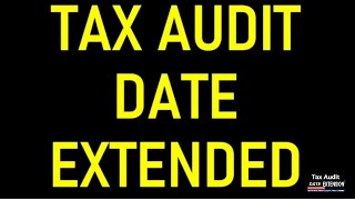 Income Tax Audit due date extended  Good News 🥳 tax audit due date extend हो गई [upl. by Hephzibah]