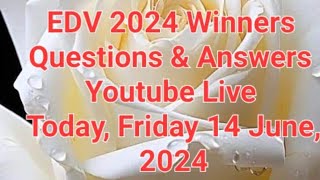 Live EDV Winner 2024 amp 2025 Question amp Answer [upl. by Richara]