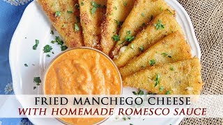 Fried Manchego Cheese with Romesco Sauce [upl. by Leblanc]