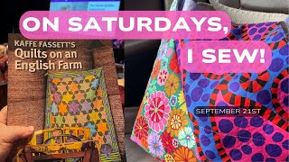 On Saturdays I Sew September 21st  Kaffe Fassett lecture and Quilt Shop Hop [upl. by Dremann]