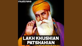 Lakh Khushian Patshahian [upl. by Phene]