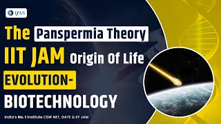 The Panspermia Theory IIT JAM  Origin Of Life  Evolution  Biotechnology [upl. by Eelnyl]