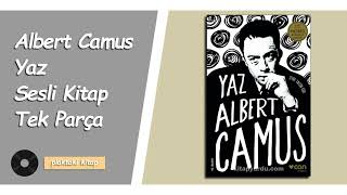 ALBERT CAMUS  YAZ  SESLİ KİTAP TEK PARÇA [upl. by Acimehs]