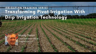 Transforming Pivot Irrigation With Drip Irrigation Technology  Monty Teeter from DragonLine [upl. by Avraham281]