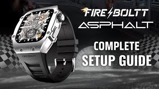 FireBoltt Asphalt Smartwatch Full Setup Guide [upl. by Savior809]