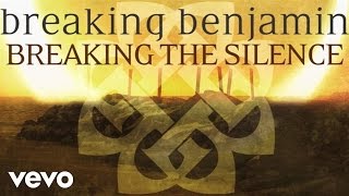 Breaking Benjamin  Breaking the Silence Audio Only [upl. by Atinar994]