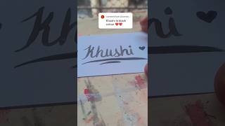 Writing Khushi ✨art artpainter drawing calligraphy painter artandcraft artist artdrawing A💖 [upl. by Cresida655]